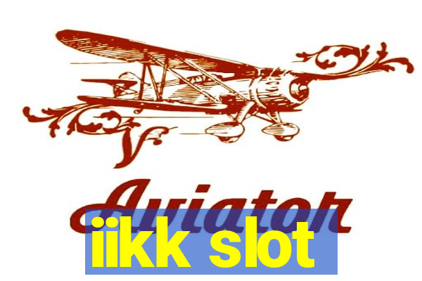 iikk slot